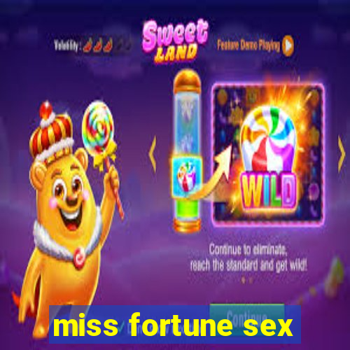 miss fortune sex